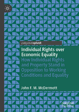 Individual Rights over Economic Equality - John F. M. McDermott