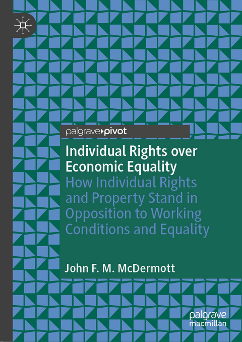 Individual Rights over Economic Equality - John F. M. McDermott