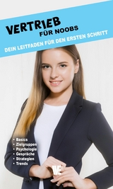 Vertrieb f&uuml;r Noobs - Wissen Entfalten Verlag