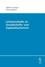 Leitentscheide im Gesellschafts- und Kapitalmarktrecht - 