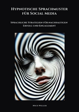 Hypnotische Sprachmuster f&uuml;r Social Media - Nico Weller