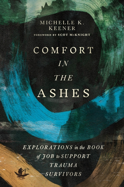 Comfort in the Ashes -  Michelle K. Keener