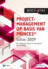 Projectmanagement op basis van PRINCE2&reg; Editie 2009 - 2de geheel herziene druk - Bert Hedeman, Gabor Vis van Heemst, Hans Fredriksz