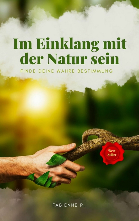 Im Einklang mit der Natur sein - Fabienne P.