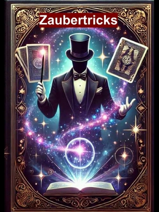 Zaubertricks einfach erklärt