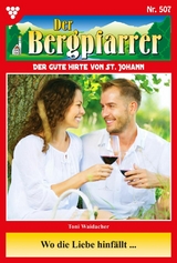 Wo die Liebe hinf&auml;llt &hellip; - Toni Waidacher