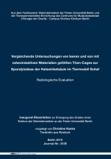 Vergleichende Untersuchungen von leeren und von mit osteoinduktiven Materialien gef&uuml;llten Titan-Cages zur Spondylodese der Halswirbels&auml;ule im Tiermodell Schaf - Christine Hanke