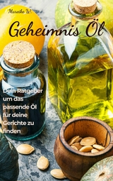 Geheimnis Öl - Mareike W.