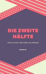 Die zweite H&auml;lfte - Mareike W.