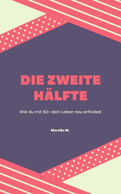 Die zweite H&auml;lfte - Mareike W.