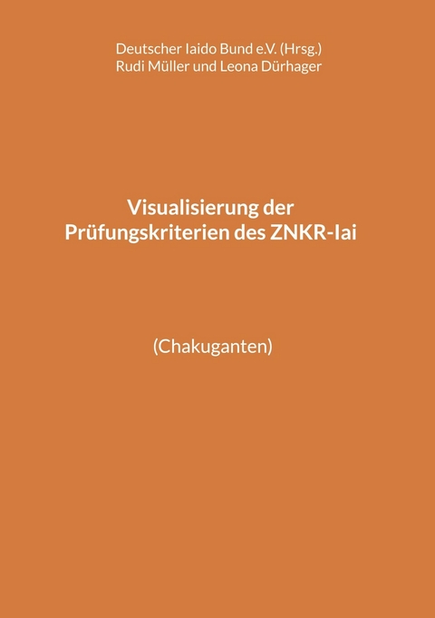 Visualisierung der Prüfungskriterien des ZNKR-Iai -  Rudi Müller,  Leona Dürhager