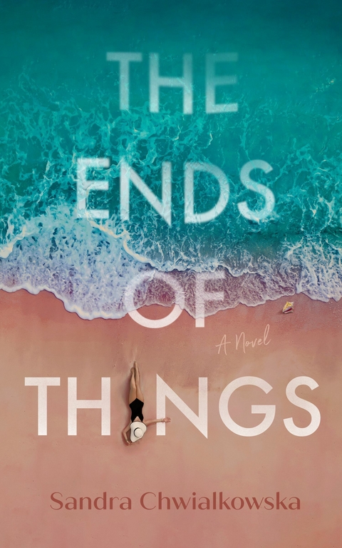Ends of Things -  Sandra Chwialkowska