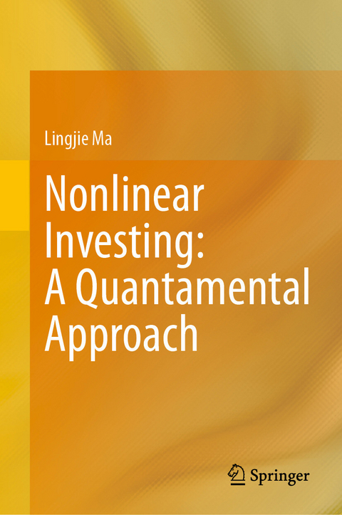 Nonlinear Investing: A Quantamental Approach -  Lingjie Ma