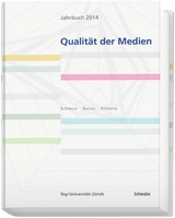 Jahrbuch Qualit&auml;t der Medien 2014 -  f&ouml;g - Forschungsinstitut &Ouml;ffentlichkeit Gesellschaft