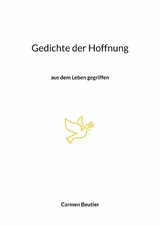Gedichte der Hoffnung - Carmen Beutler