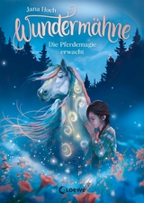 Wunderm&auml;hne (Band 1) - Die Pferdemagie erwacht - Jana Hoch