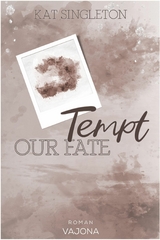 Tempt Our Fate - Kat Singleton