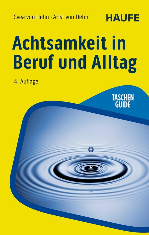 Achtsamkeit in Beruf und Alltag - Svea Hehn, Arist Hehn