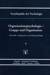 Organisationspsychologie &ndash; Gruppe und Organisation - 