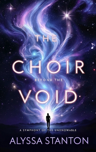 The Choir Beyond the Void