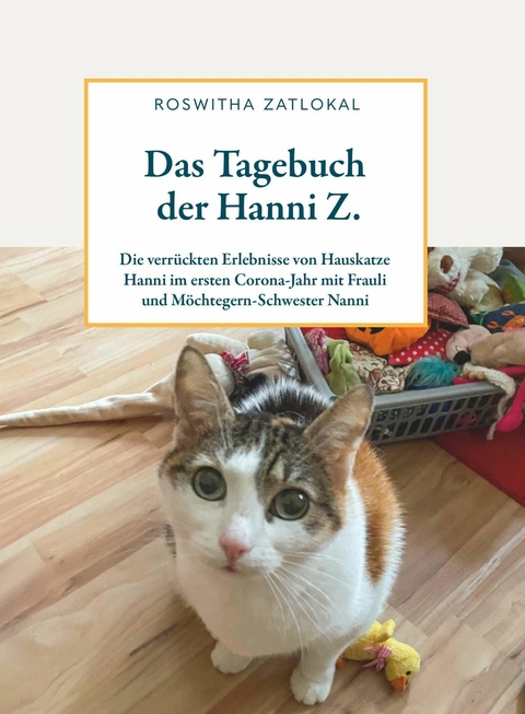 Das Tagebuch der Hanni Z. -  Roswitha Zatlokal
