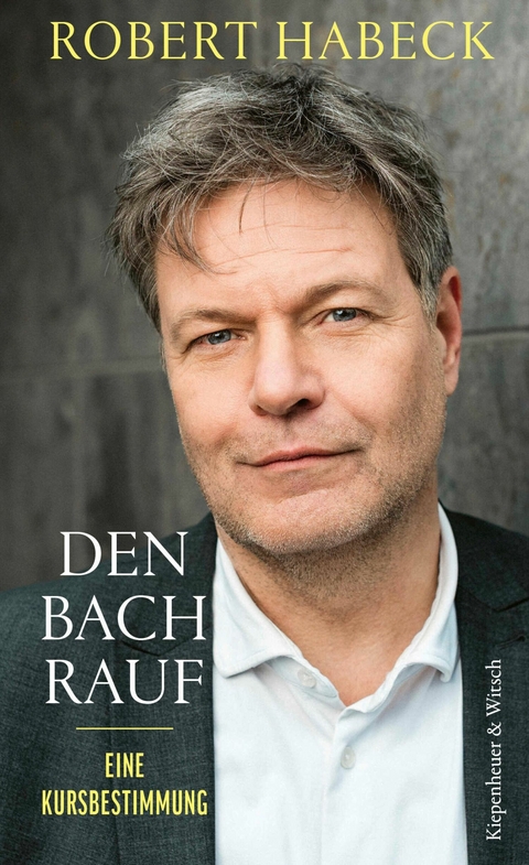 Den Bach rauf -  Robert Habeck