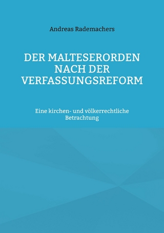 Der Malteserorden nach der Verfassungsreform