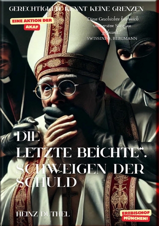 DIE LETZTE BEICHTE. SCHWEIGEN DER SCHULD