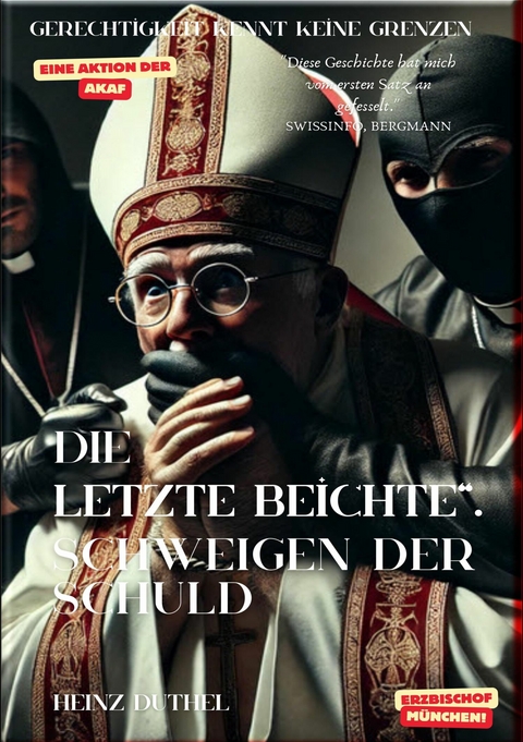 DIE LETZTE BEICHTE. SCHWEIGEN DER SCHULD - Heinz Duthel