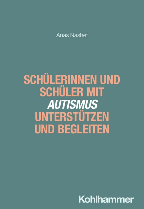 Schülerinnen und Schüler mit Autismus unterstützen und begleiten - Anas Nashef