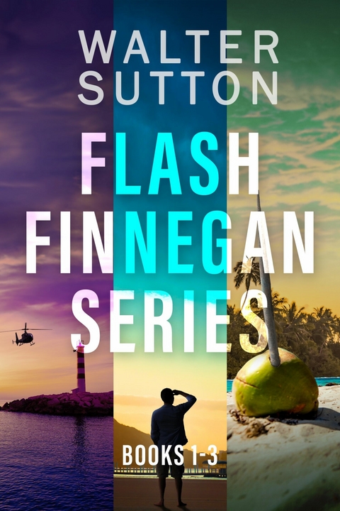 Flash Finnegan Series - Books 1-3 -  Walter Sutton