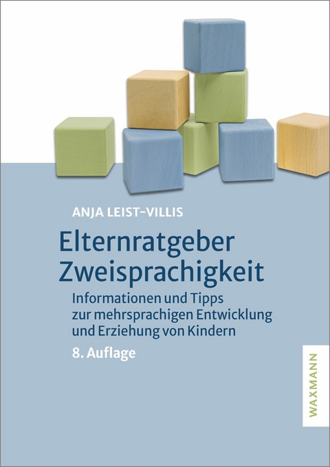 Elternratgeber Zweisprachigkeit -  Anja Leist-Villis
