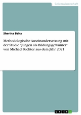 Methodologische Auseinandersetzung mit der Studie "Jungen als Bildungsgewinner" von Michael Richter aus dem Jahr 2021 - Sherina Beha