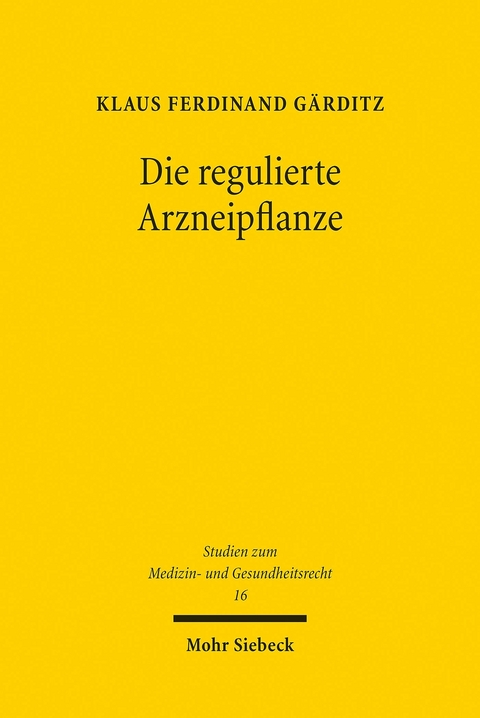 Die regulierte Arzneipflanze -  Klaus Ferdinand Gärditz