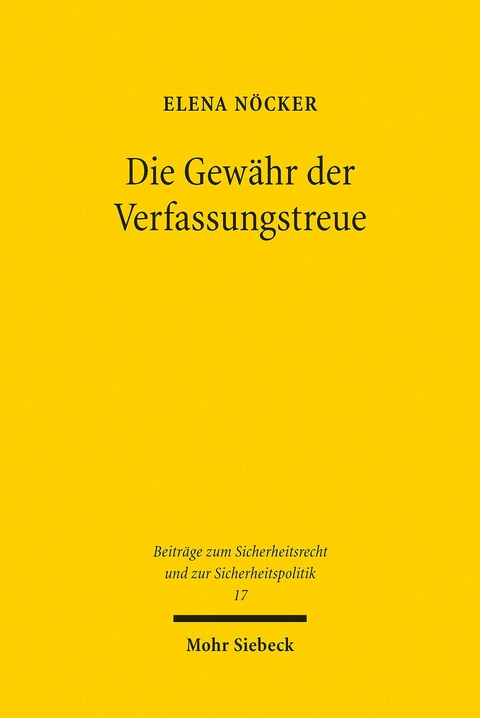 Die Gewähr der Verfassungstreue -  Elena Nöcker