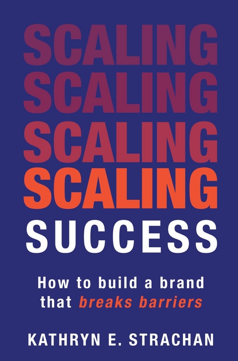 Scaling for Success -  Kathryn E. Strachan