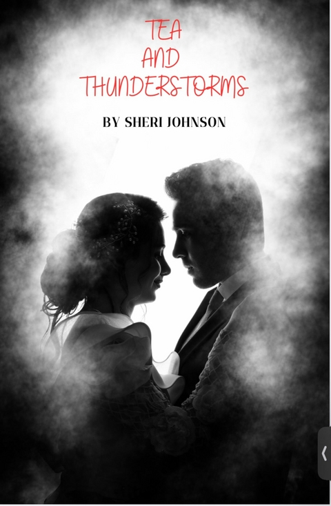 Tea and Thunderstorm -  Sheri Johnson