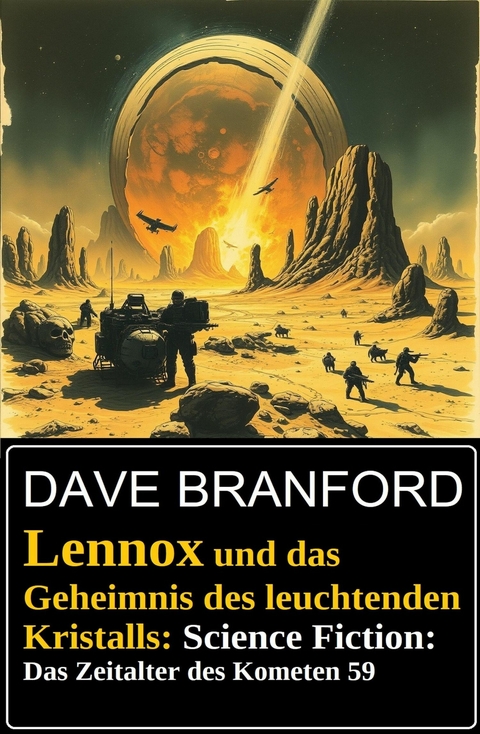 Lennox und das Geheimnis des leuchtenden Kristalls: Science Fiction: Das Zeitalter des Kometen 59 -  Dave Branford