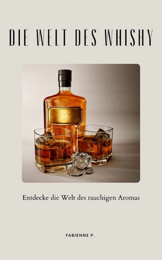 Die Welt des Whisky