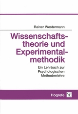 Wissenschaftstheorie und Experimentalmethodik - Rainer Westermann