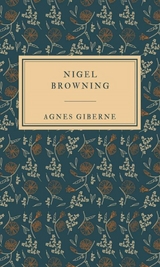 Nigel Browning - Agnes Giberne