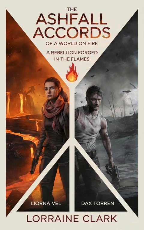 The Ashfall Accords of a World on Fire -  Lorraine Clark