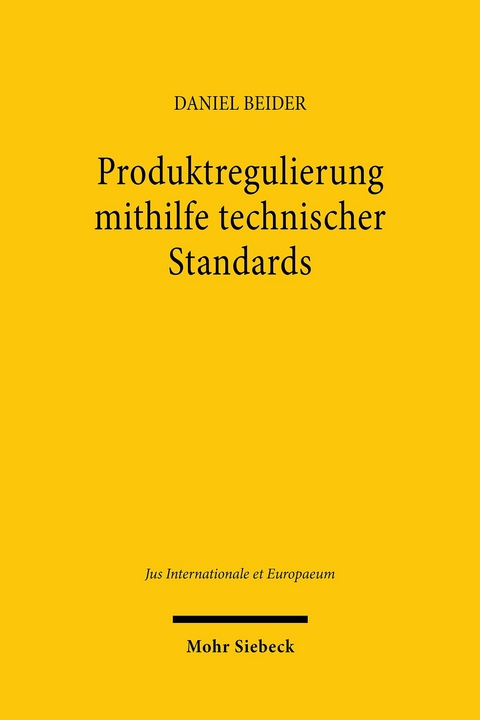 Produktregulierung mithilfe technischer Standards -  Daniel Beider