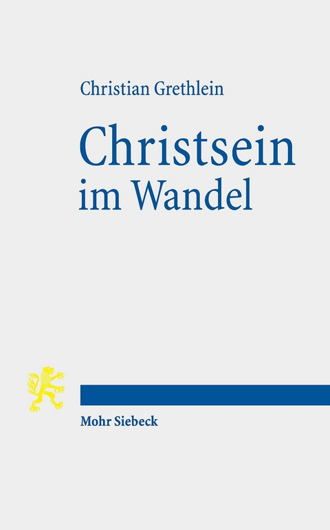 Christsein im Wandel -  Christian Grethlein