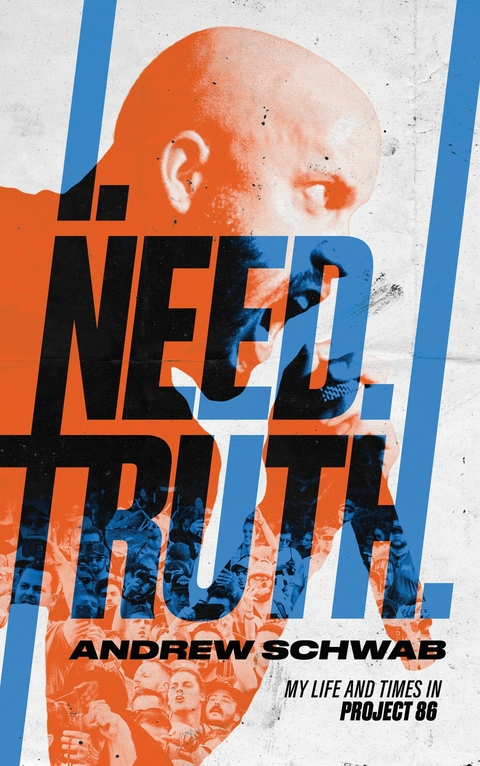 I. Need. Truth. -  Andrew Schwab