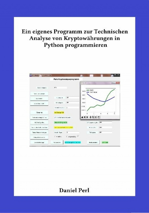 Ein eigenes Programm zur Technischen Analyse von Kryptow&auml;hrungen in Python programmieren - Daniel Perl