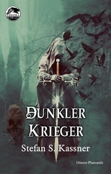 Dunkler Krieger - Stefan S. Kassner