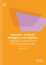Education, "Artificial" Intelligence, and Cognition -  Kaustuv Roy