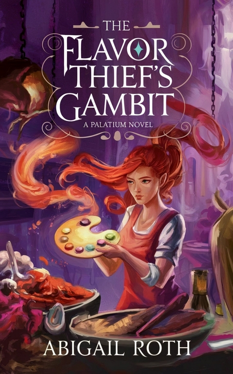 The Flavor Thief's Gambit -  Abigail Roth