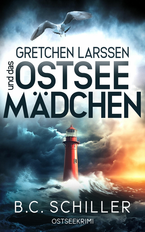 Gretchen Larssen und das Ostseem&auml;dchen - B.C. Schiller